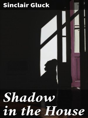 cover image of Shadow in the House
